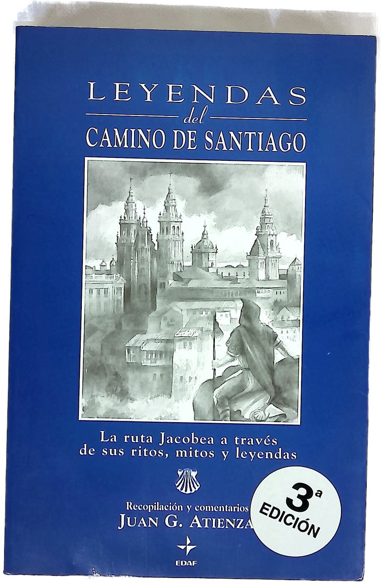 Leyendas del Camino de Santiago la ruta jacobea a través de sus ritos, mitos y leyendas