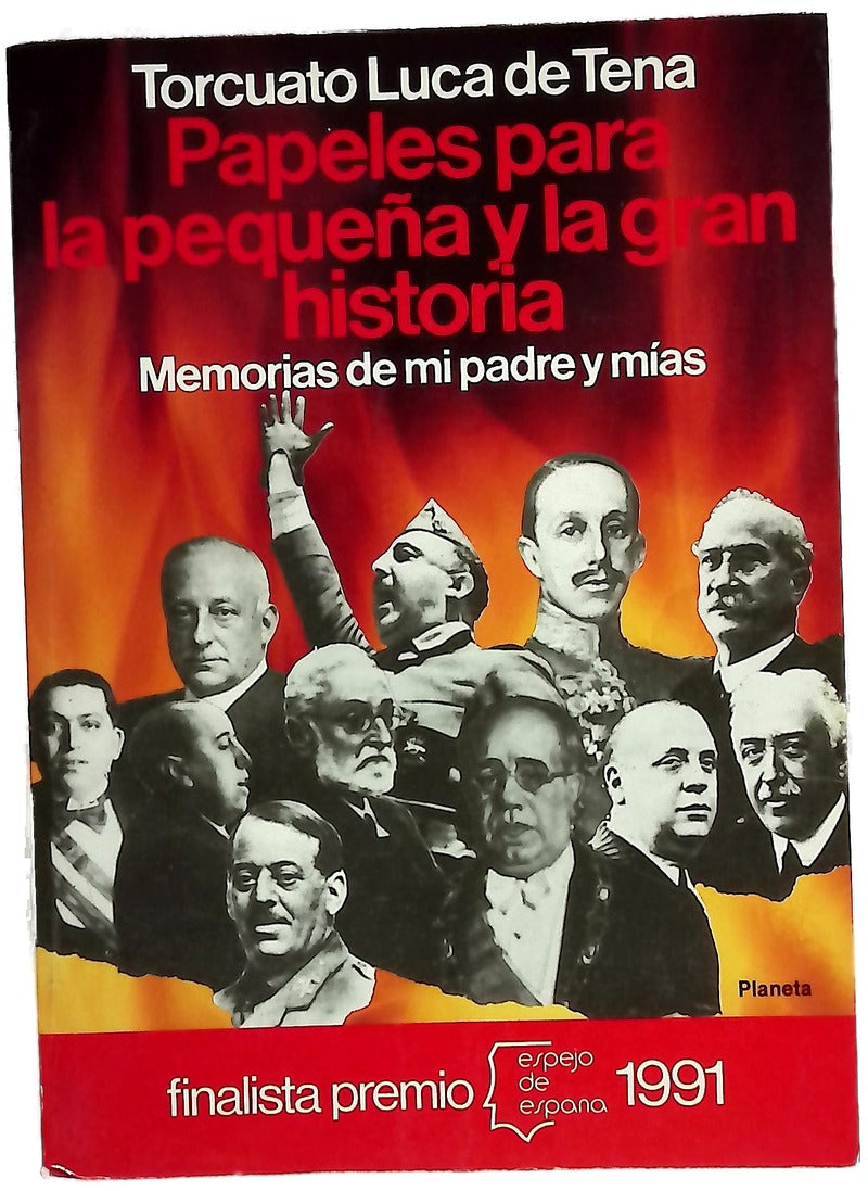 Papeles para la pequeña y la gran historia memorias de mi padre y mías