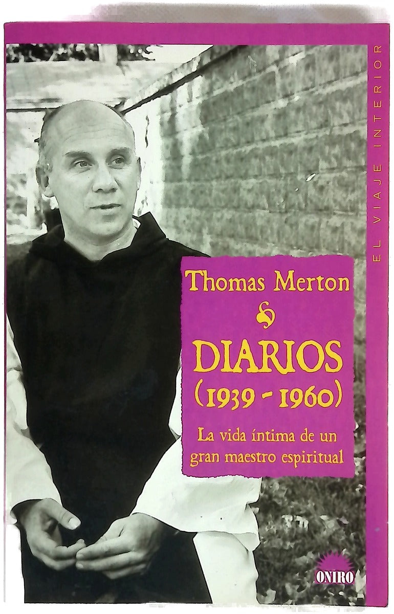 Diarios (1939-1960) la vida íntima de un gran maestro espiritual