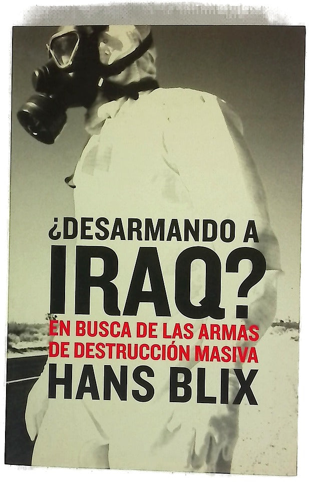 ¿Desarmando a Iraq? en busca de las armas de destrucción masiva