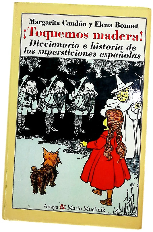 ¡Toquemos madera! diccionario e historia de las supersticiones españolas