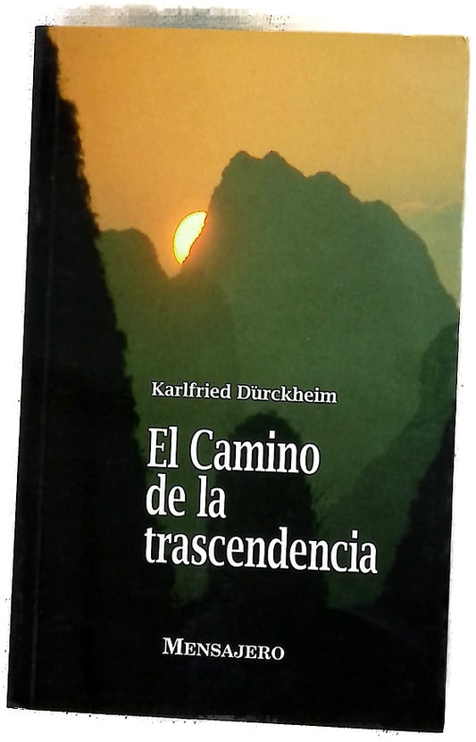 El camino de la trascendencia el hombre en busca de su integridad