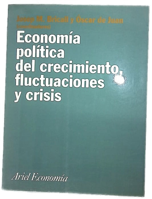 Economía política del crecimiento, fluctuaciones y crisis