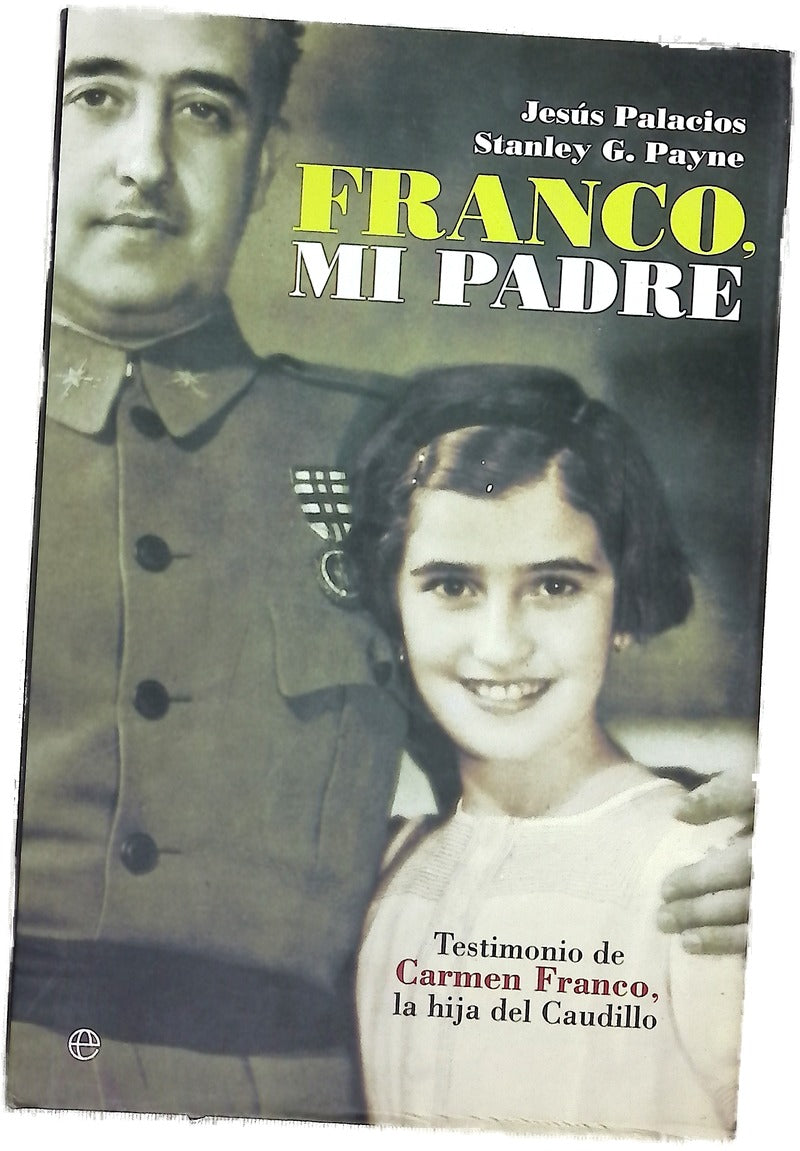Franco, mi padre testimonio de Carmen Franco, la hija del Caudillo
