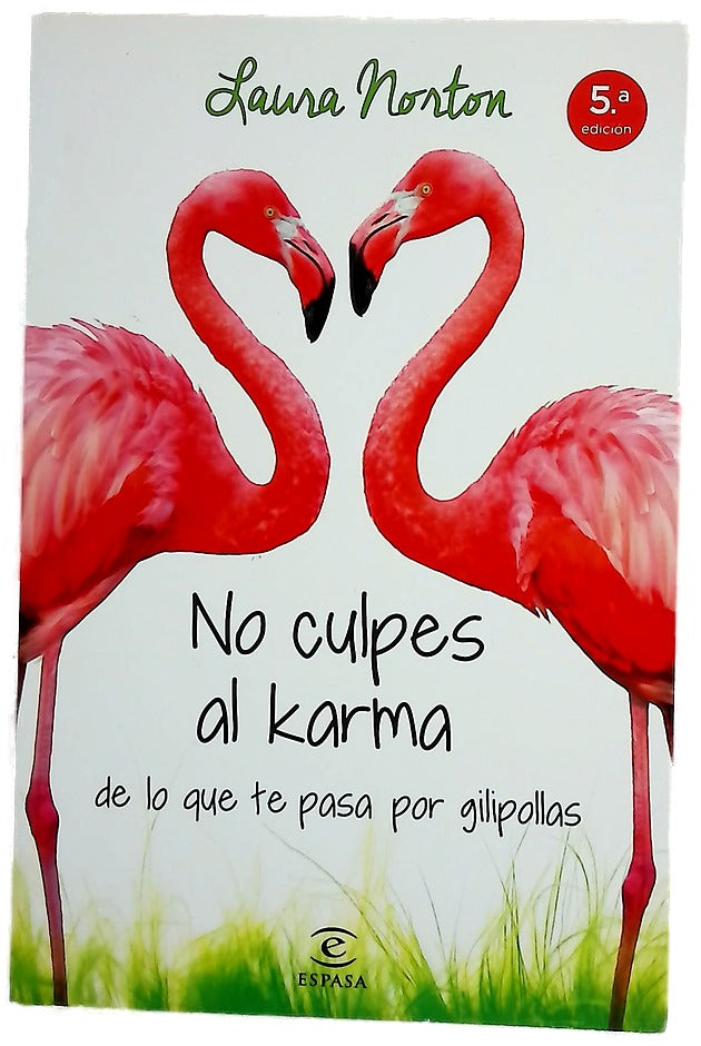 No culpes al karma de lo que te pasa por gilipollas