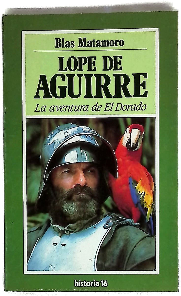 Lope de Aguirre : la aventura de El Dorado