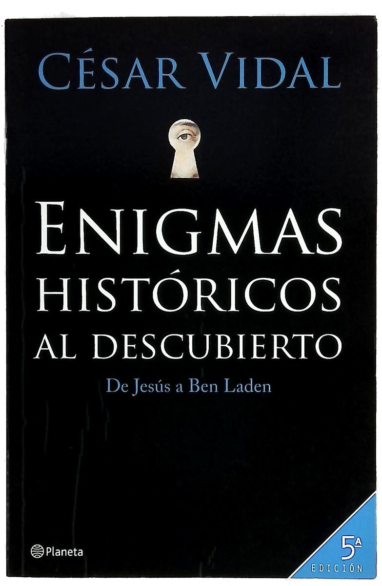 Enigmas históricos al descubierto de Jesús a Ben Laden