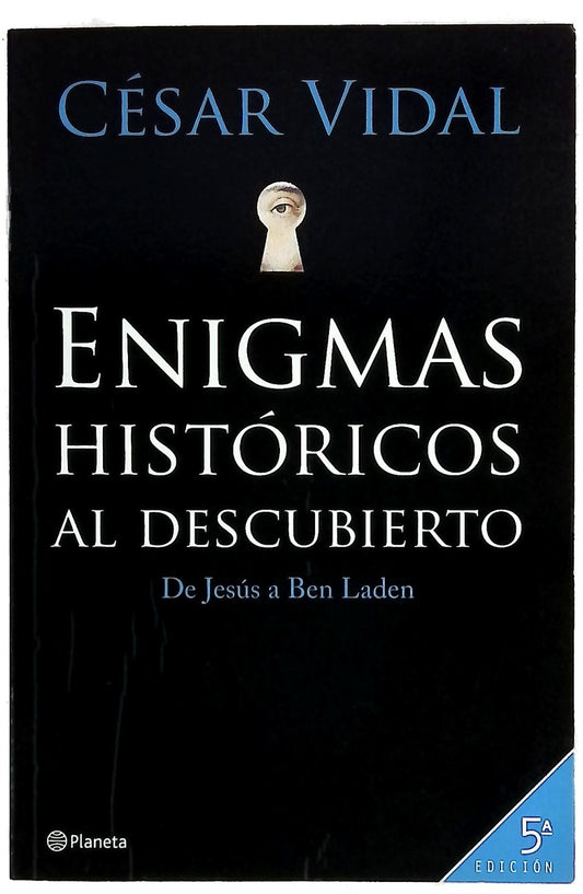 Enigmas históricos al descubierto de Jesús a Ben Laden