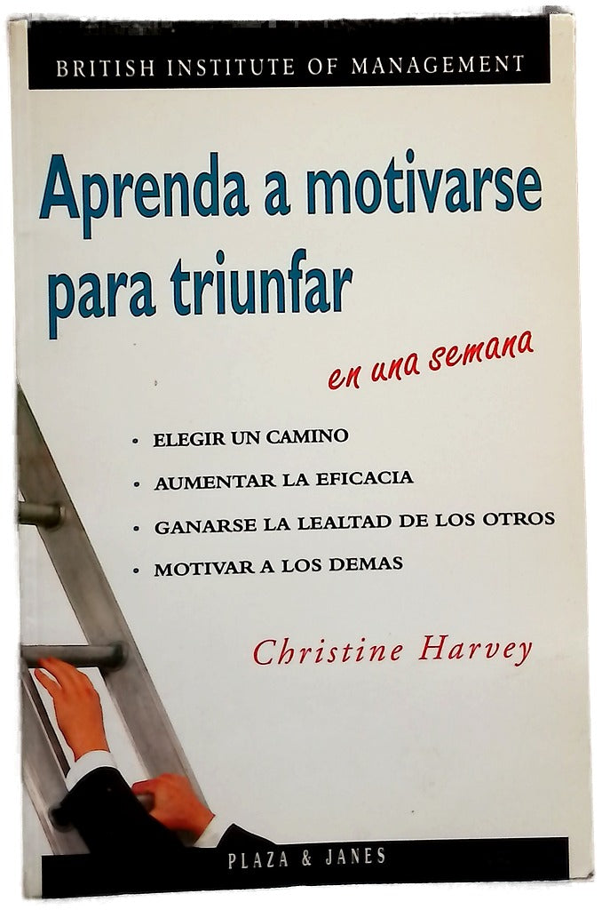Aprenda a motivarse para triunfar en una semana
