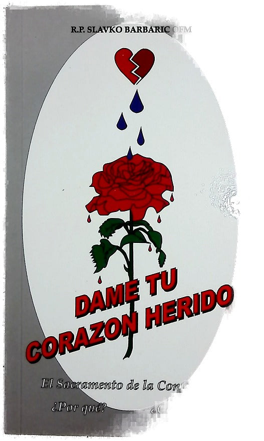 Dame tu corazon herido