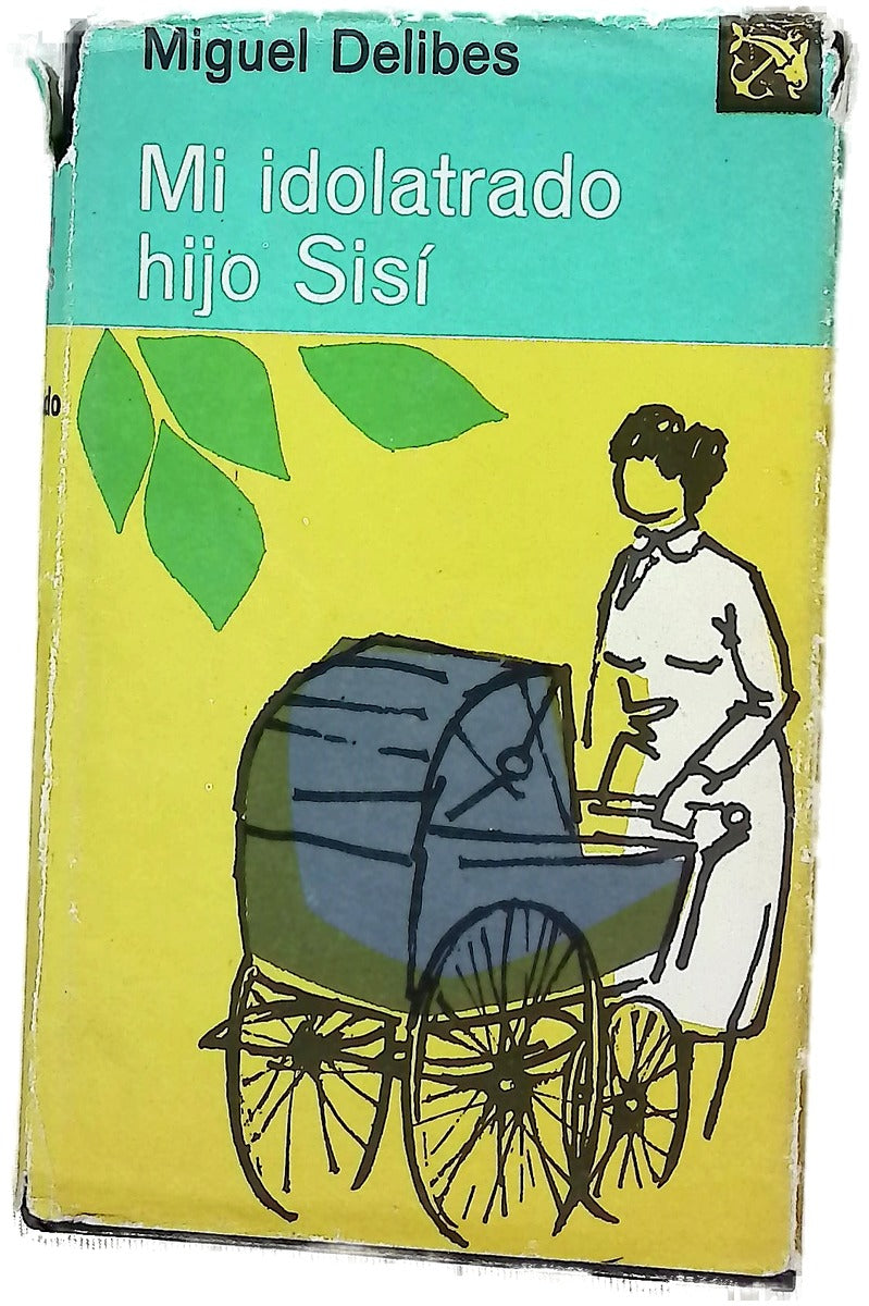 Mi idolatrado hijo Sisí