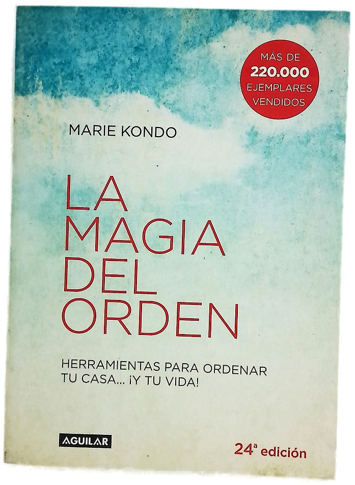 La magia del orden : herramientas para ordenar  tu casa-- ¡y tu vida!