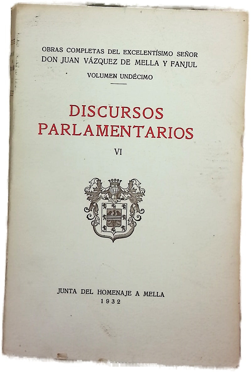 Discursos parlamentarios, tomo VI