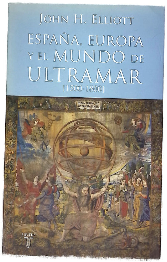 España, Europa y el mundo de ultramar (1500-1800)