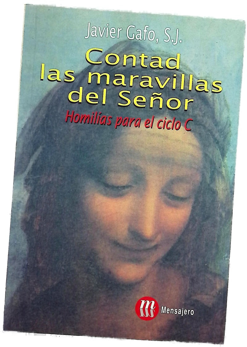 Contad las maravillas del Señor homilías para el ciclo C