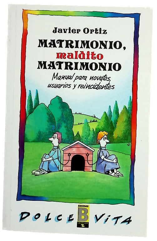 Matrimonio, maldito matrimonio manual para novatos, usuarios y reincidentes
