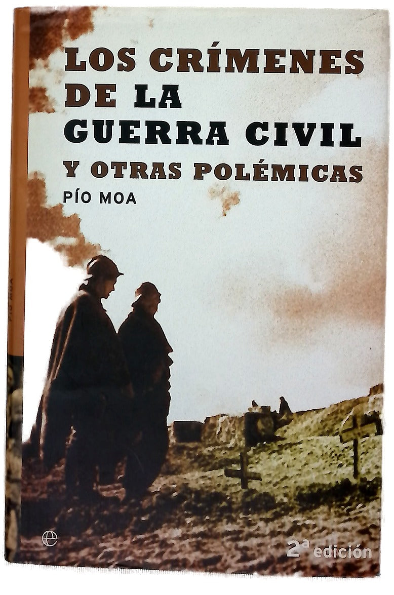 Los crímenes de la Guerra Civil y otras polémicas