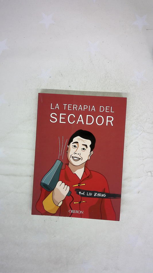 La terapia del secador : vivir sin enfermar