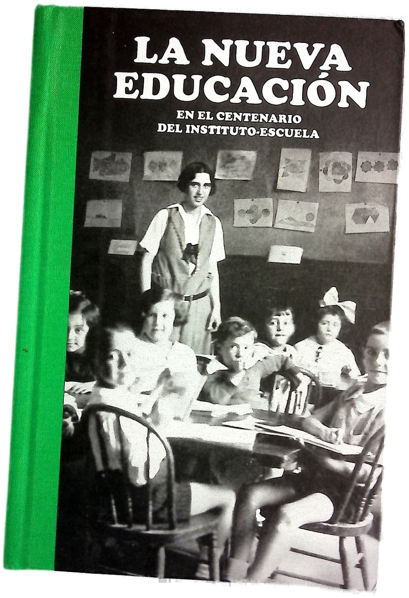 Laboratorios de la Nueva Educación : en el centenario del Instituto-Escuela