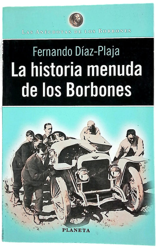 La historia menuda de los Borbones