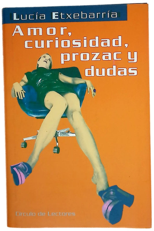 Amor, curiosidad, Prozac y dudas