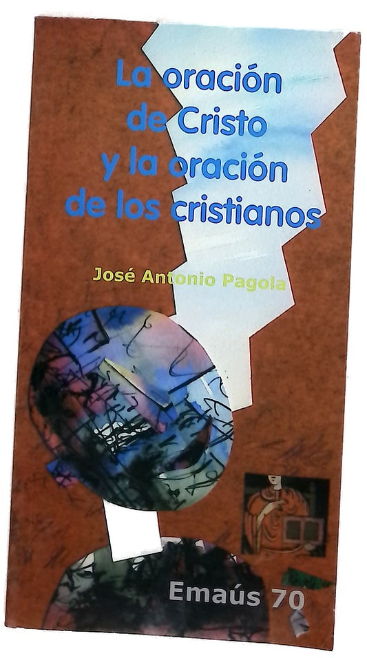 La oración de Cristo y la oración de los cristianos