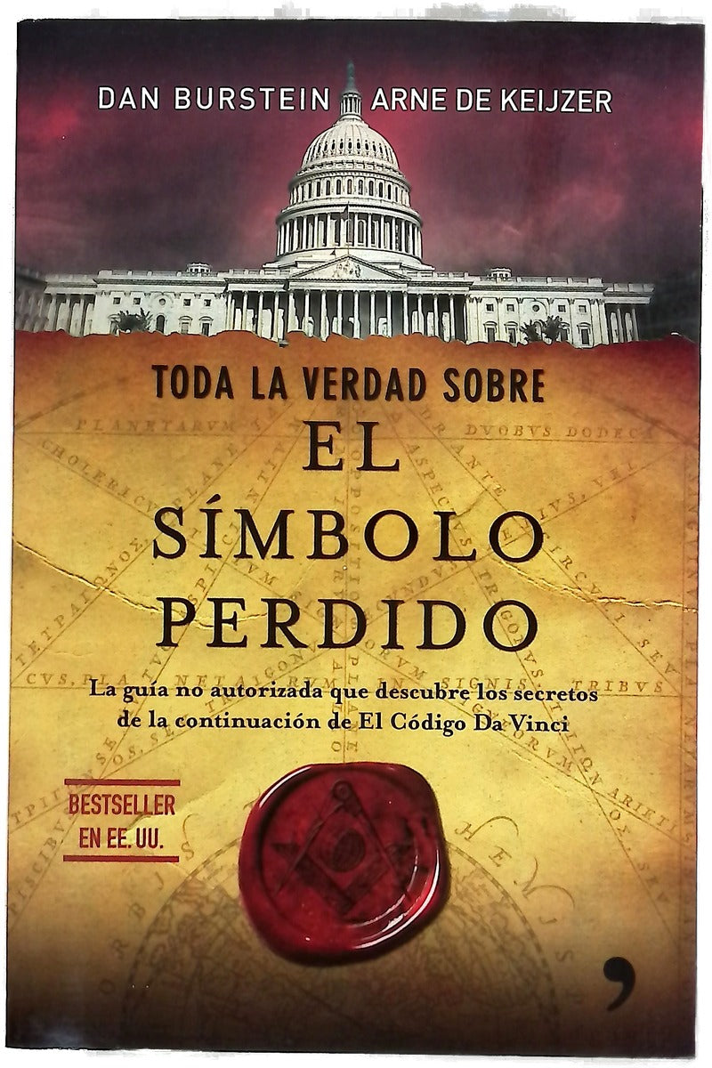 Toda la verdad sobre "El símbolo perdido" la guía no autorizada que descubre los secretos de la continuación de "El Código Da Vinci"