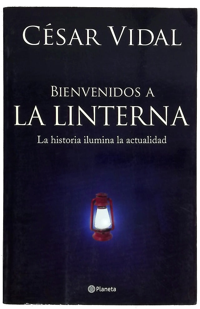 Bienvenidos a "La Linterna" la historia ilumina la actualidad