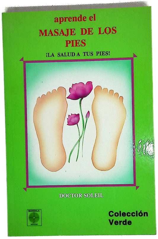 Aprende el masaje de los pies ¡la salud a tus pies¡