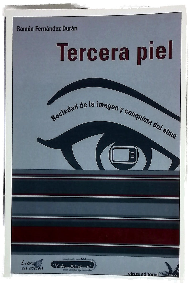 Tercera piel : sociedad de la imagen y conquista del alma
