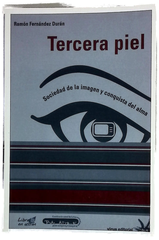 Tercera piel : sociedad de la imagen y conquista del alma