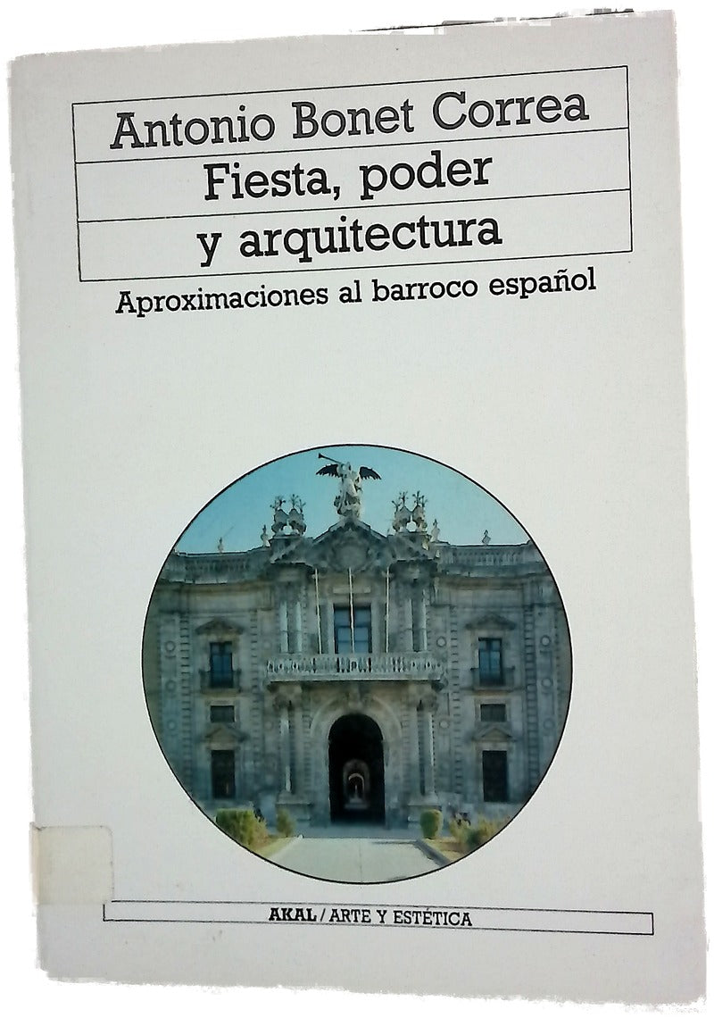 Fiesta, poder y arquitectura aproximaciones al Barroco español