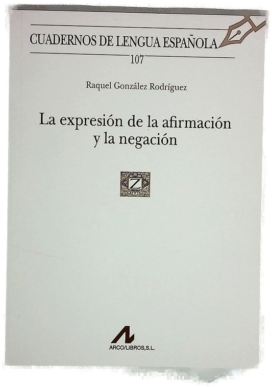 La expresión de la afirmación y la negación