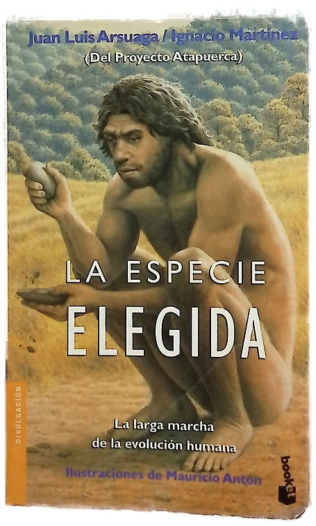 La especie elegida : la larga marcha de la evolución humana