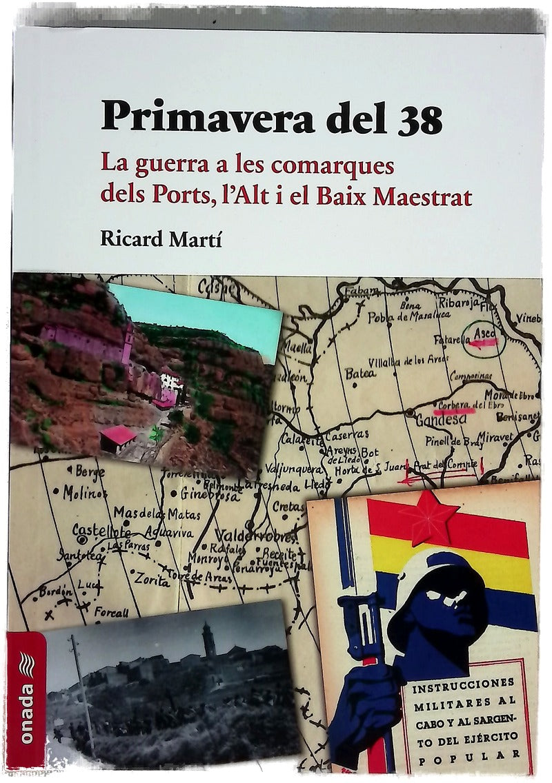 Primavera del 38 : la guerra a les comarques dels Ports, l’Alt i el Baix Maestrat