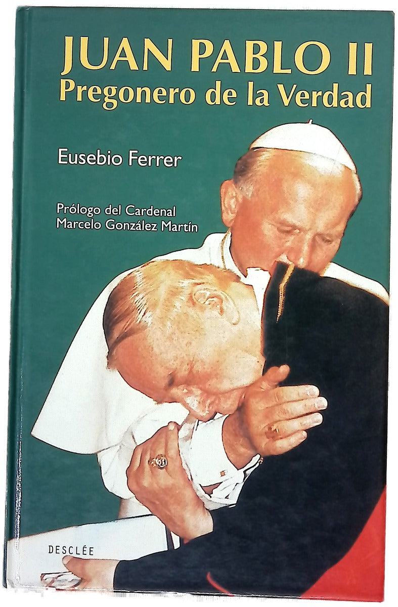 Pregonero de la verdad biografía de Juan Pablo II