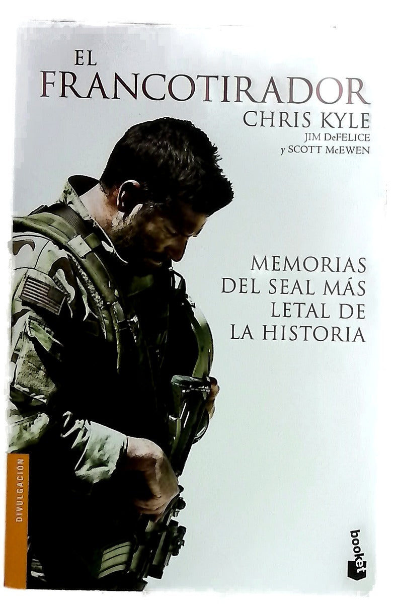 El francotirador : memorias del SEAL más letal de la historia