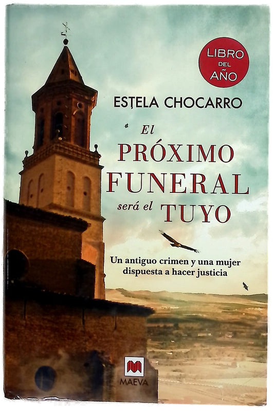 El próximo funeral será el tuyo : un antiguo crimen y una mujer dispuesta a hacer justicia