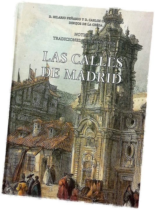 Las calles de Madrid noticias, tradiciones y curiosidades