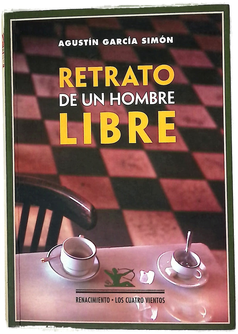 Retrato de un hombre libre : conversaciones con don Santiago de los Mozos