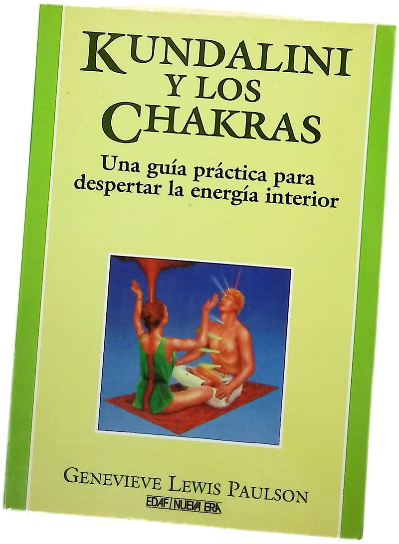 Kundalini y los chakras : una guía práctica para despertar la energía interior