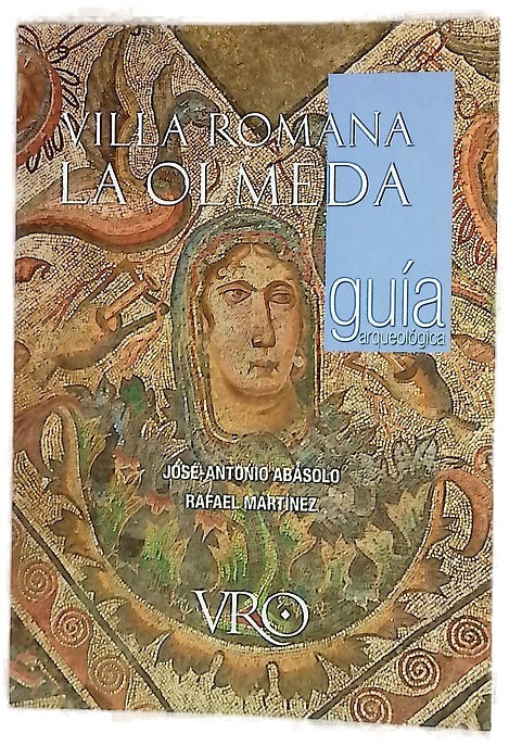La villa romana La Olmeda : guía arqueológica