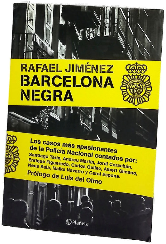 Barcelona negra los casos más apasionantes de la Policía Nacional