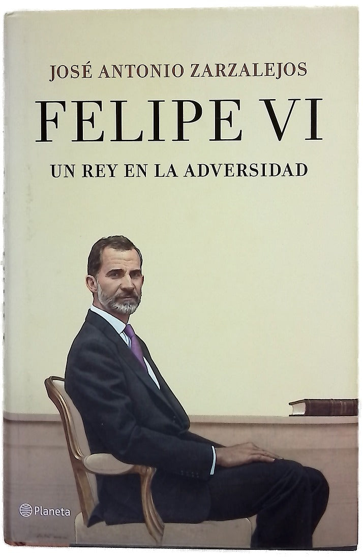 Felipe VI : un rey en la adversidad