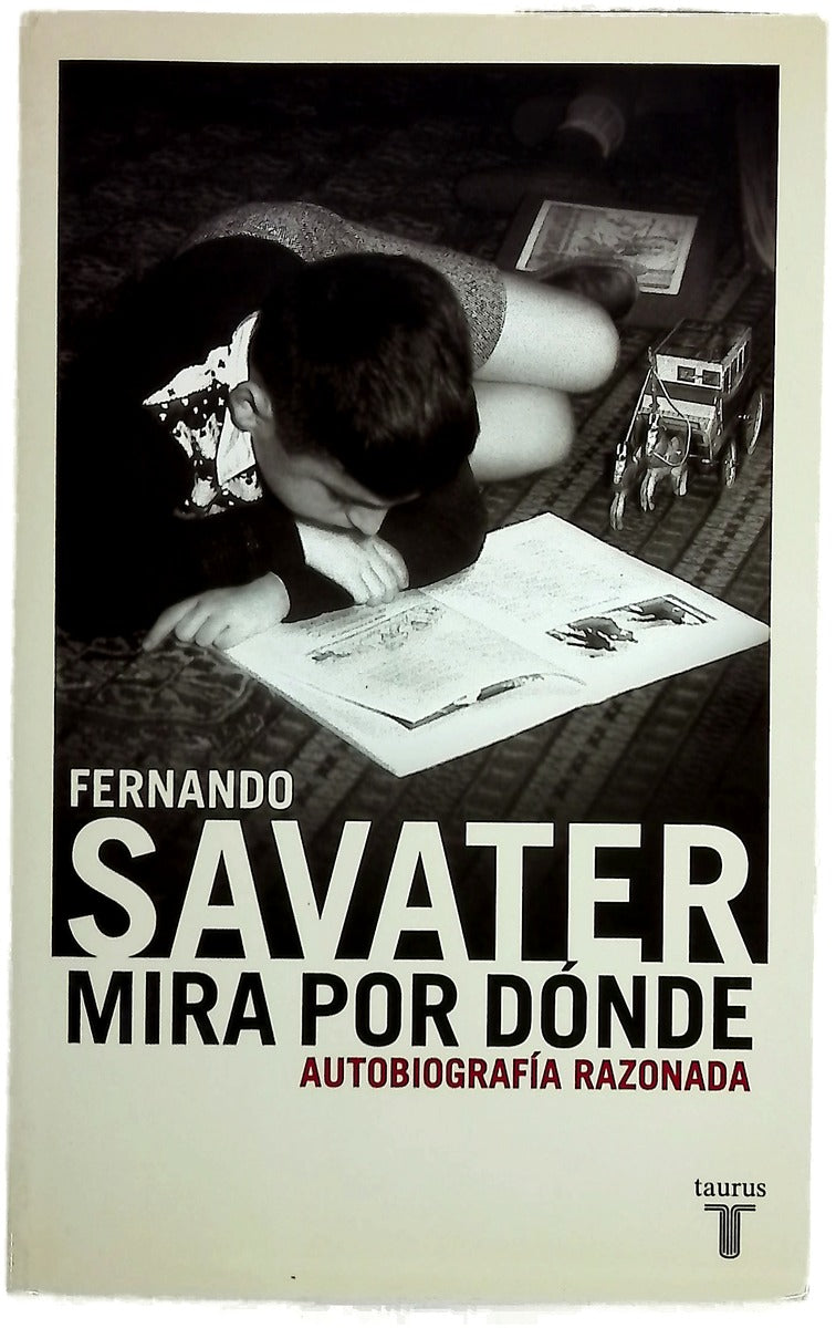 Mira por dónde : autobiografía razonada
