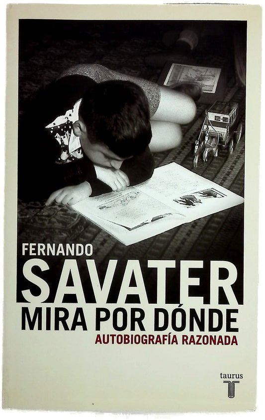 Mira por dónde : autobiografía razonada