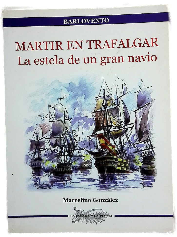 Mártir en Trafalgar la estela de un gran navío