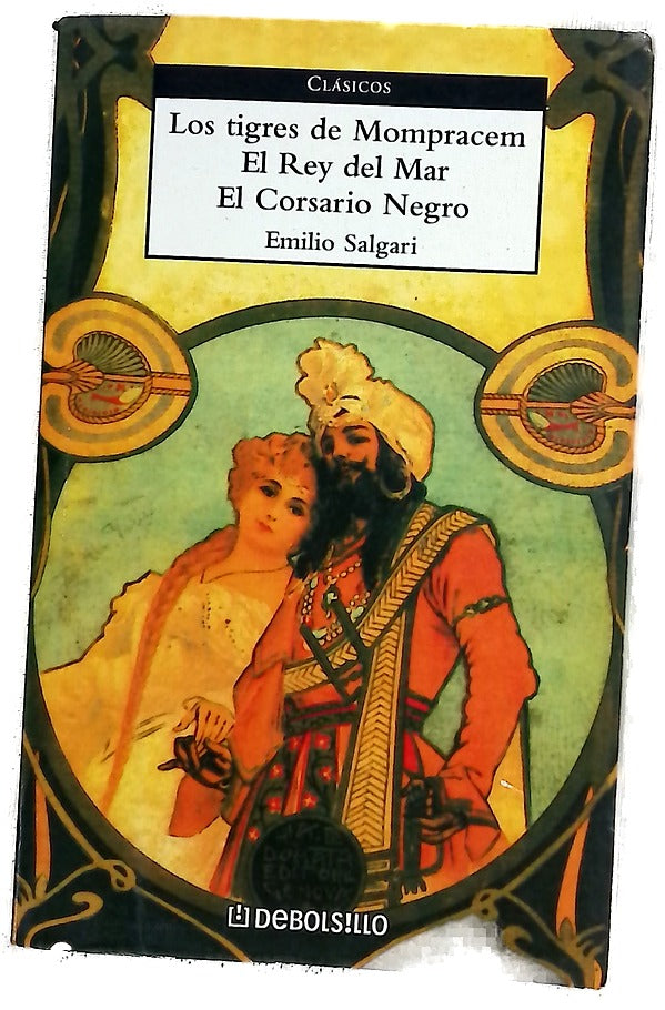 Los tigres de Mompracem El rey del mar ; El corsario negro