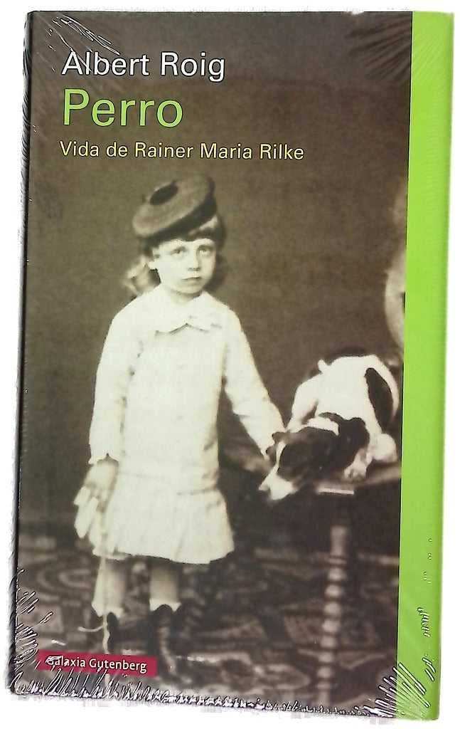 Perro : vida de Rainer Maria Rilke
