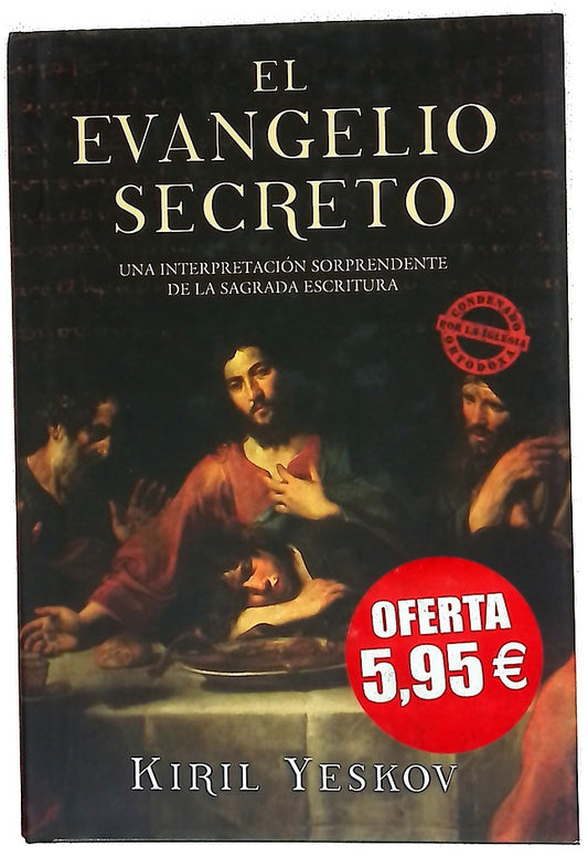 El evangelio secreto una interpretación sorprendente de la Sagrada Escritura